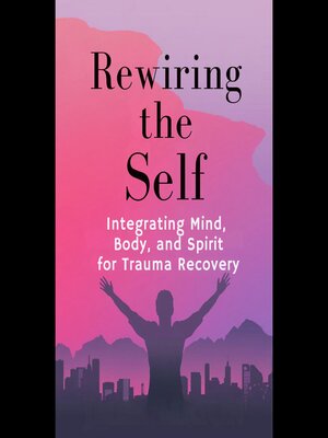 cover image of Rewiring the Self